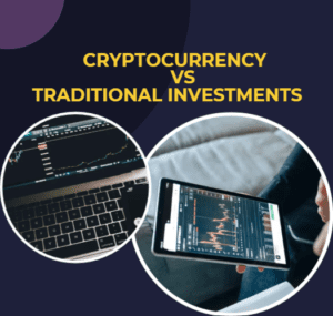 Cryptocurrency Vs Traditional Investments